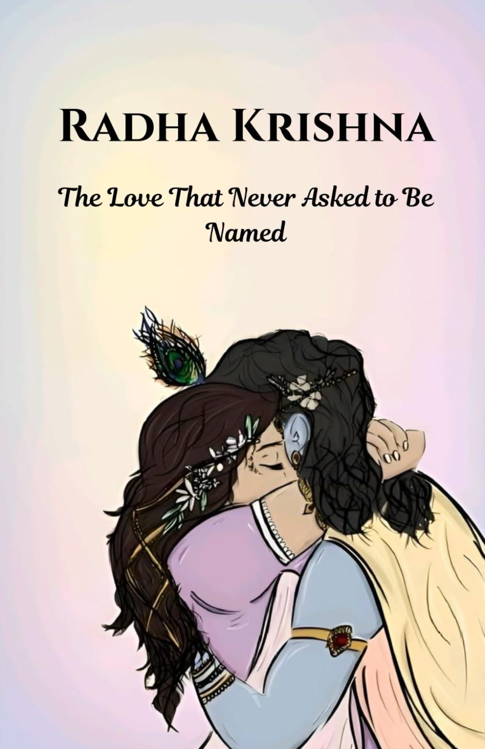 Radha Krishna: The Love That Never Asked to Be Named
