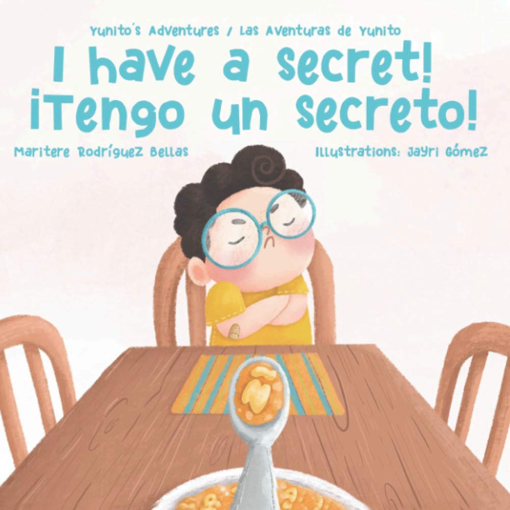 I Have a Secret!/ ¡Tengo un Secreto! by/por Maritere Rodríguez Bellas