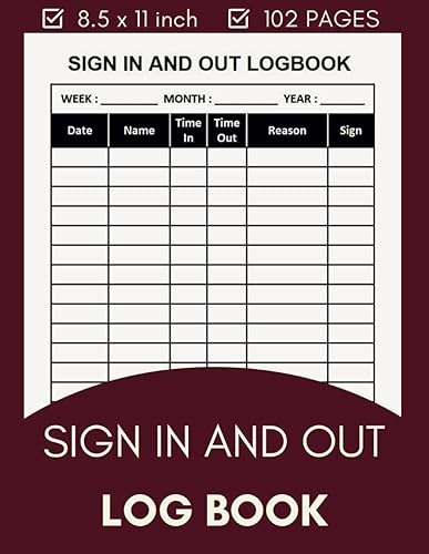 Sign In and Out Log Book: Visitors Register For Business, Doctors, Schools, office, gym, hospital and administrations. Keep Track of Coming guests, 8.5x11 inch - 102 Pages