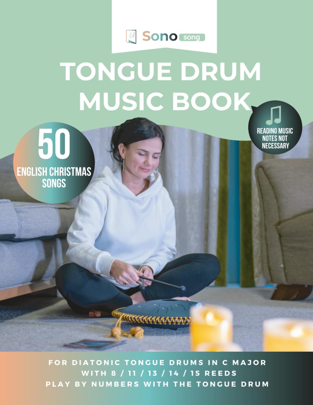 Tongue drum music book - 50 english christmas songs - reading music notes not required: For diatonic tongue drums in C major with 8 / 11 / 13 / 14 / 15 reeds - playing by numbers with the tongue drum