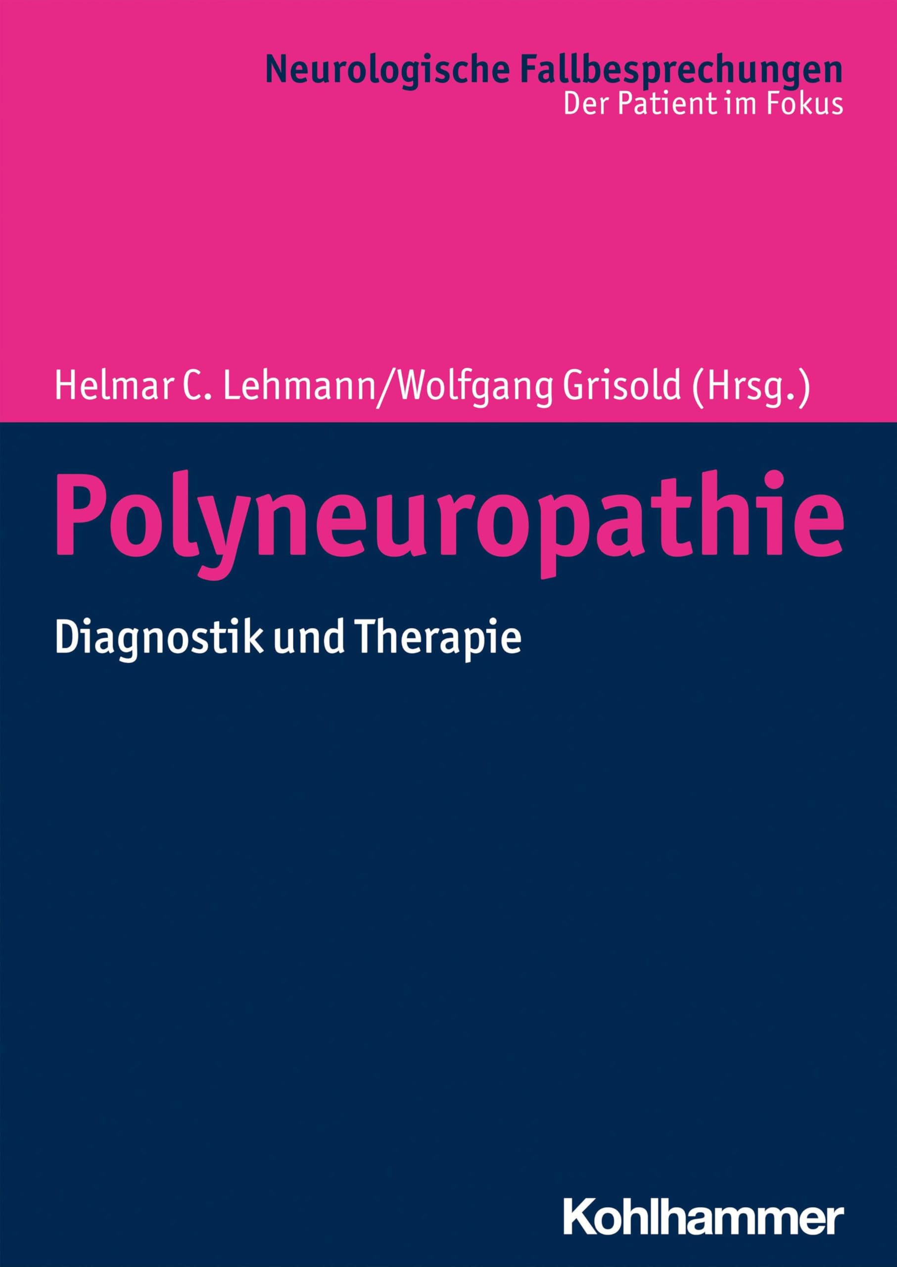 Polyneuropathie: Diagnostik und Therapie (Neurologische Fallbesprechungen: Der Patient im Fokus)