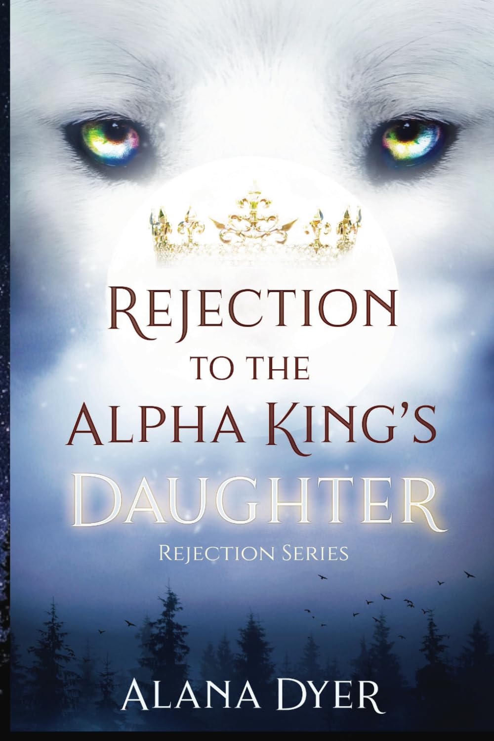 Rejection to the Alpha King's Daughter: 3 (Rejection Series)