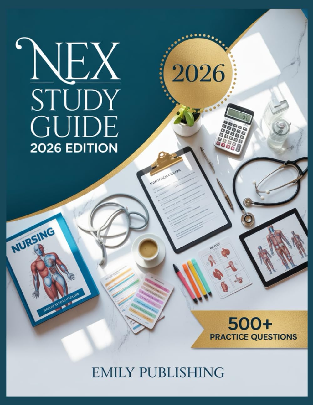 NEX Study Guide 2026 Edition: Complete Exam Preparation with 500 Practice Test Questions and Detailed Answer Explanations for Certification Success