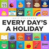 2017 Every Days A Holiday Wall Calendar