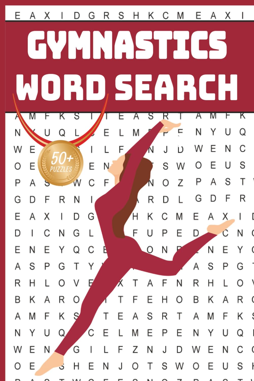 Gymnastics Word Search Puzzle Book: 50+ Puzzles With Word Scramble for Kids, Teens and Adults | More Than 495 Terms About Artistic Gymnastics, Rhythmic Skills, Tumbling Moves, and Gymnast Vocabulary