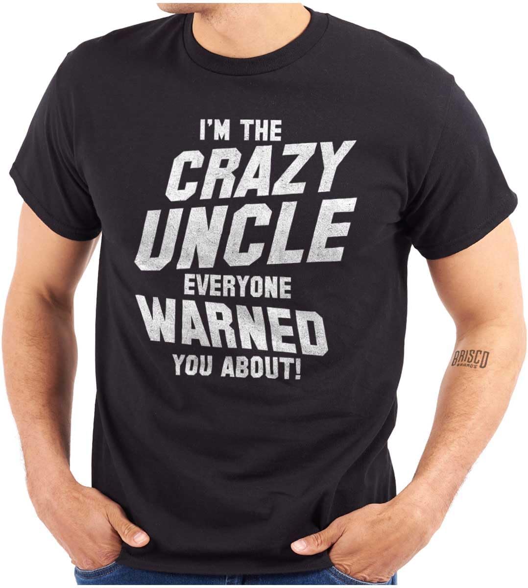 Brisco Brands Crazy Uncle Everyone Warned About Mens Graphic T Shirt Tees