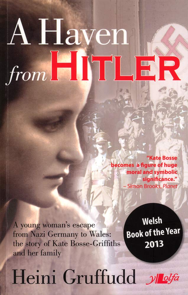 A Haven from Hitler: A Young Woman's Escape from Nazi Germany to Wales