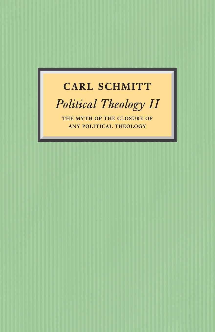 Political Theology II: The Myth of the Closure of any Political Theology
