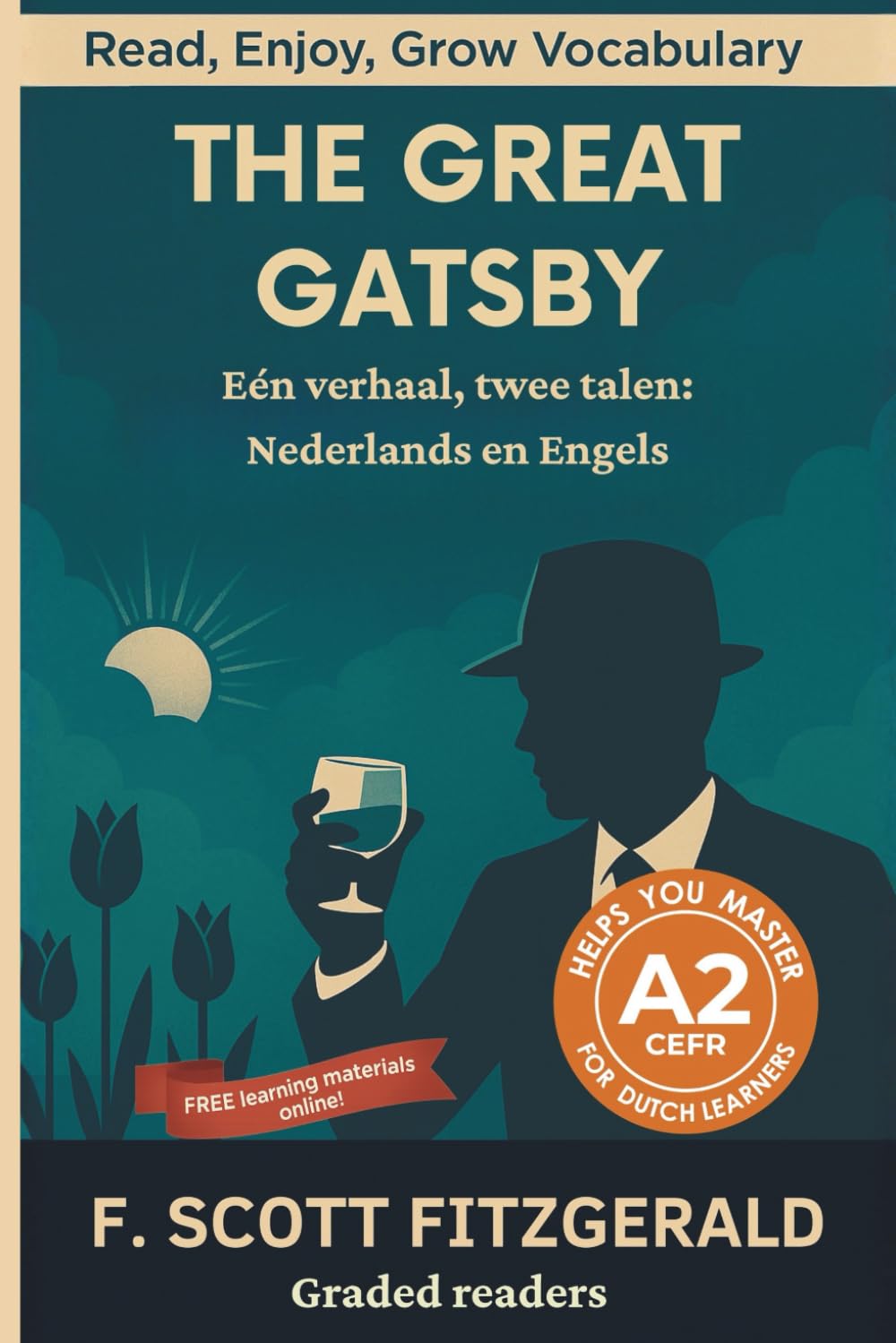 The Great Gatsby - Nederlands en Engels: A2 Graded Reader for Dutch Learners (The Great Gatsby: Read & Rise)