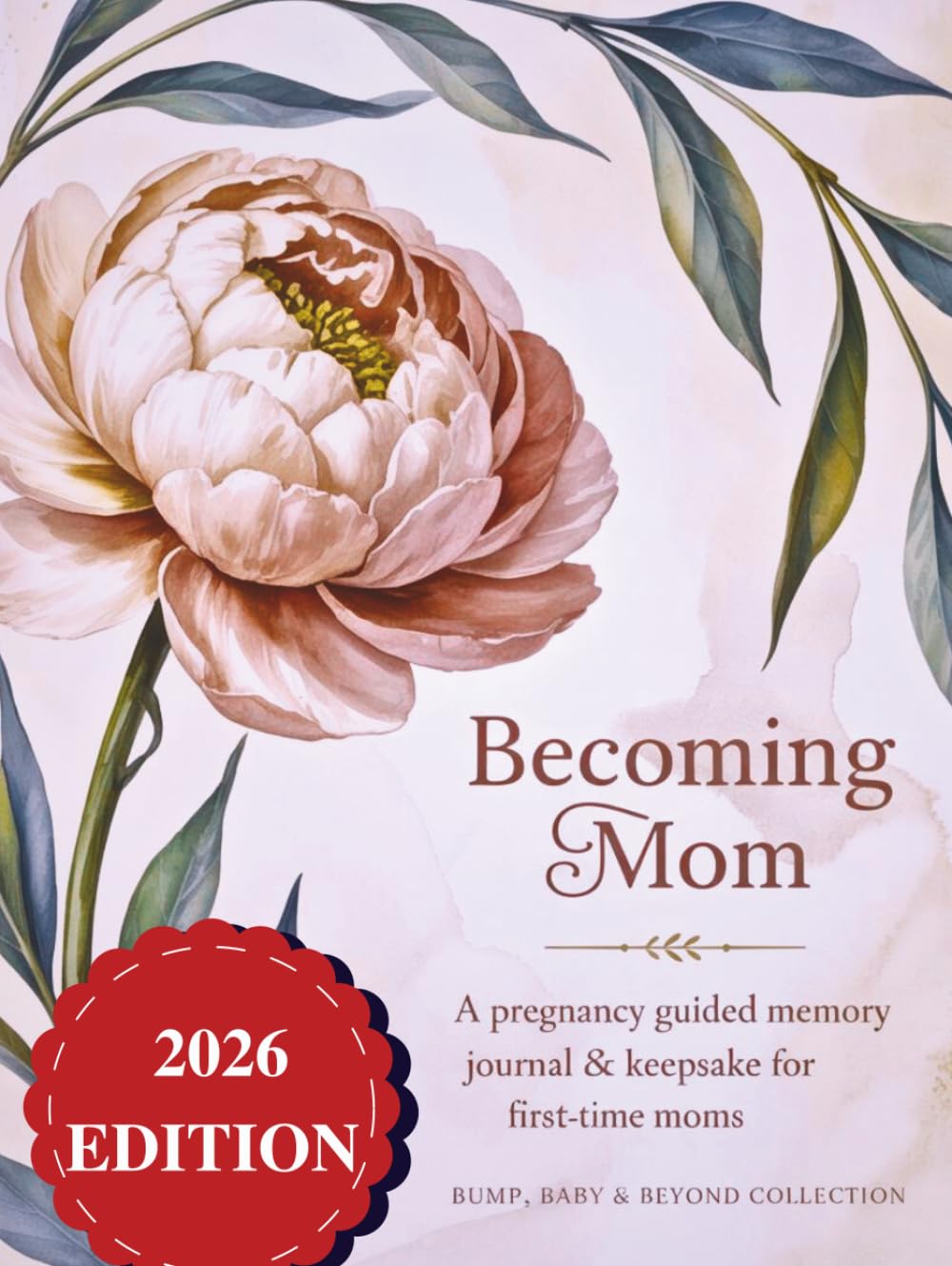 Becoming Mom: A Pregnancy Guided Memory Journal & Keepsake for First-Time Moms (Bump, Baby & Beyond Collection)