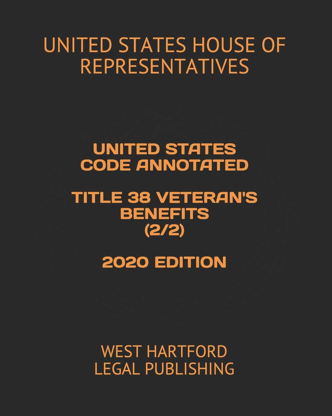 United States Code Annotated Title 38 Veteran's Benefits (2/2) 2020 edition