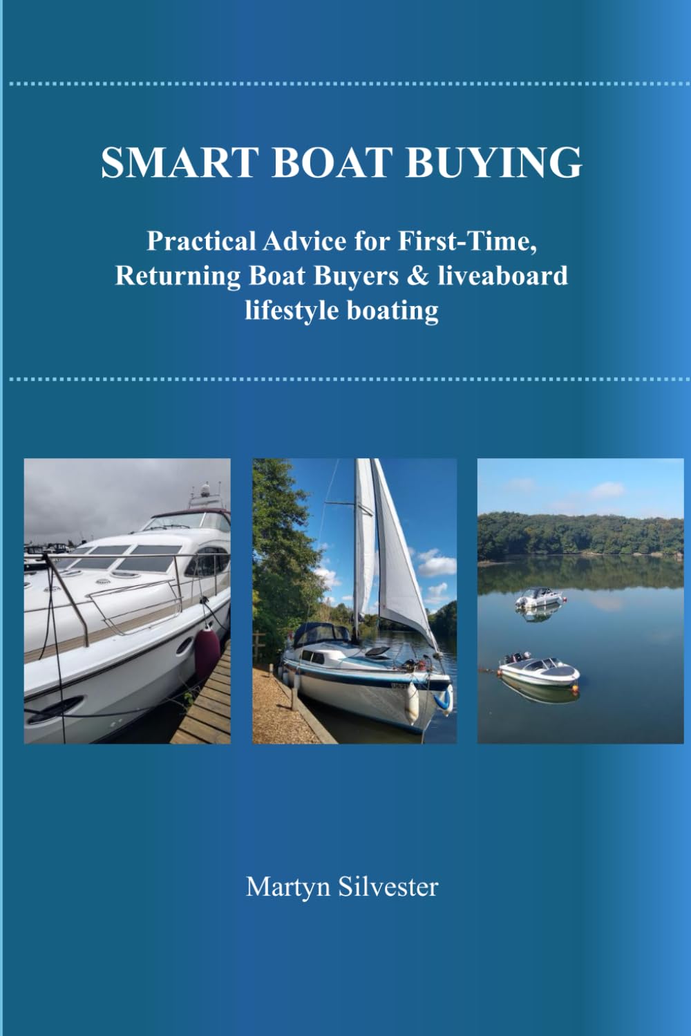 SMART BOAT BUYING Practical Advice for First-Time, Returning Boat Buyers & liveaboard lifestyle boating: boat lifestyle buying a boat | how to buy a ... boat | ultimate complete boat buying guide