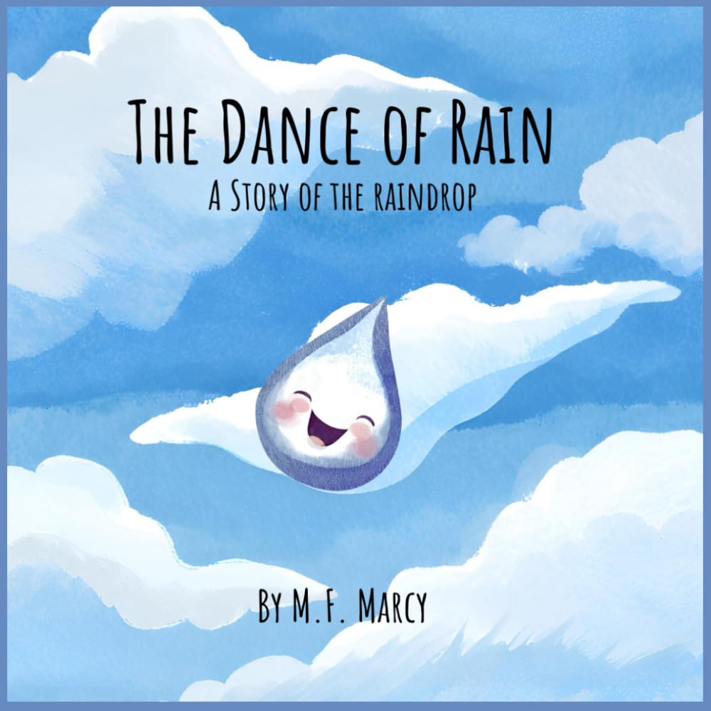 The Dance of Rain: A Story of The Raindrop