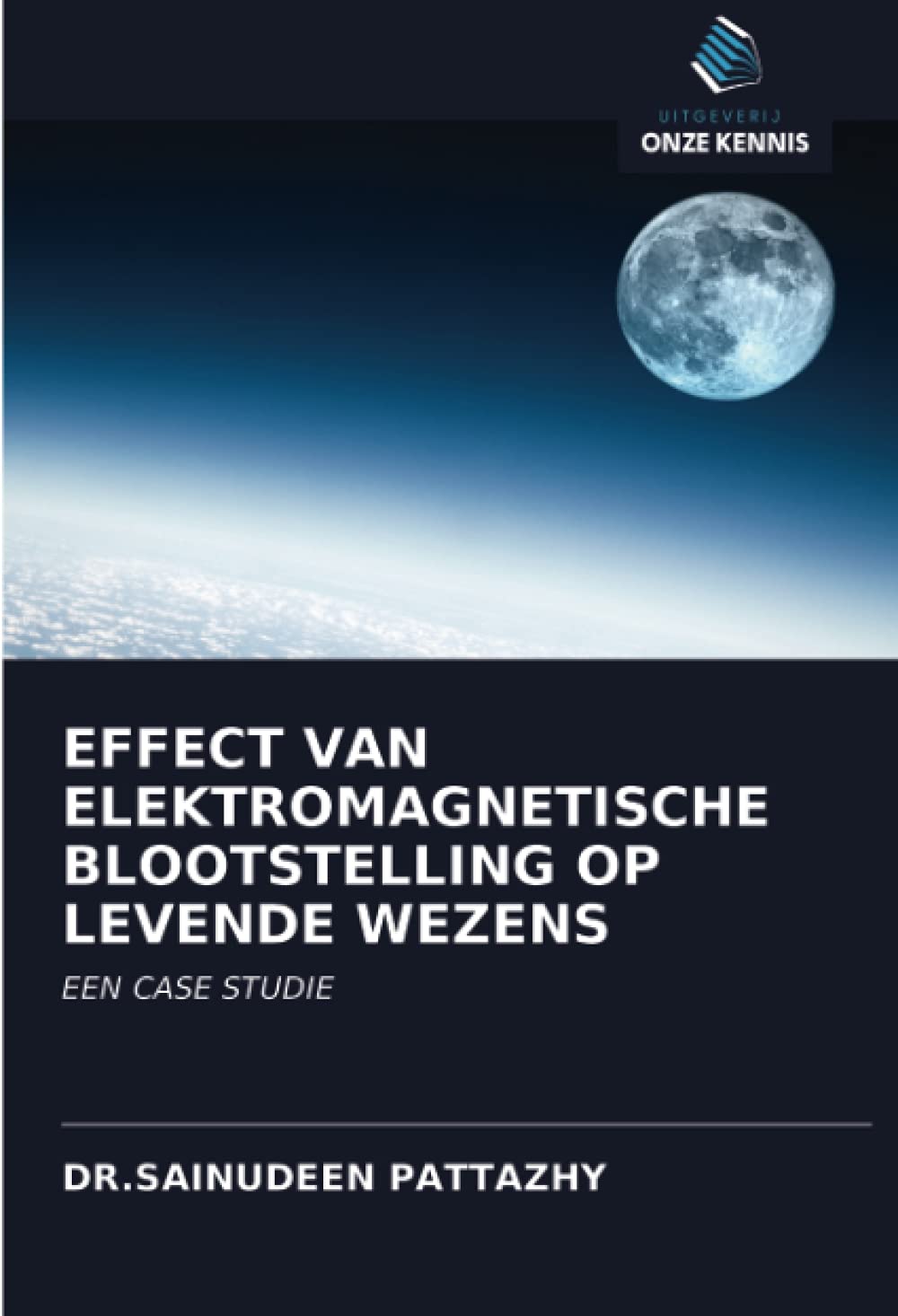 EFFECT VAN ELEKTROMAGNETISCHE BLOOTSTELLING OP LEVENDE WEZENS: EEN CASE STUDIE