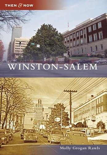 Winston-Salem (Then and Now: North Carolina)