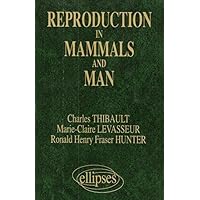 Reproduction in Mammals and Man