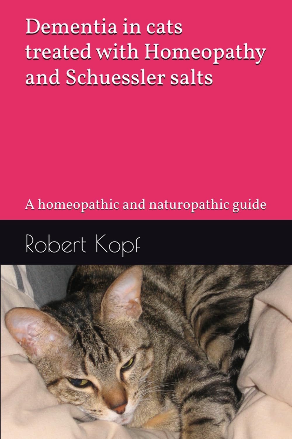 Dementia in cats treated with Homeopathy and Schuessler salts: A homeopathic and naturopathic guide