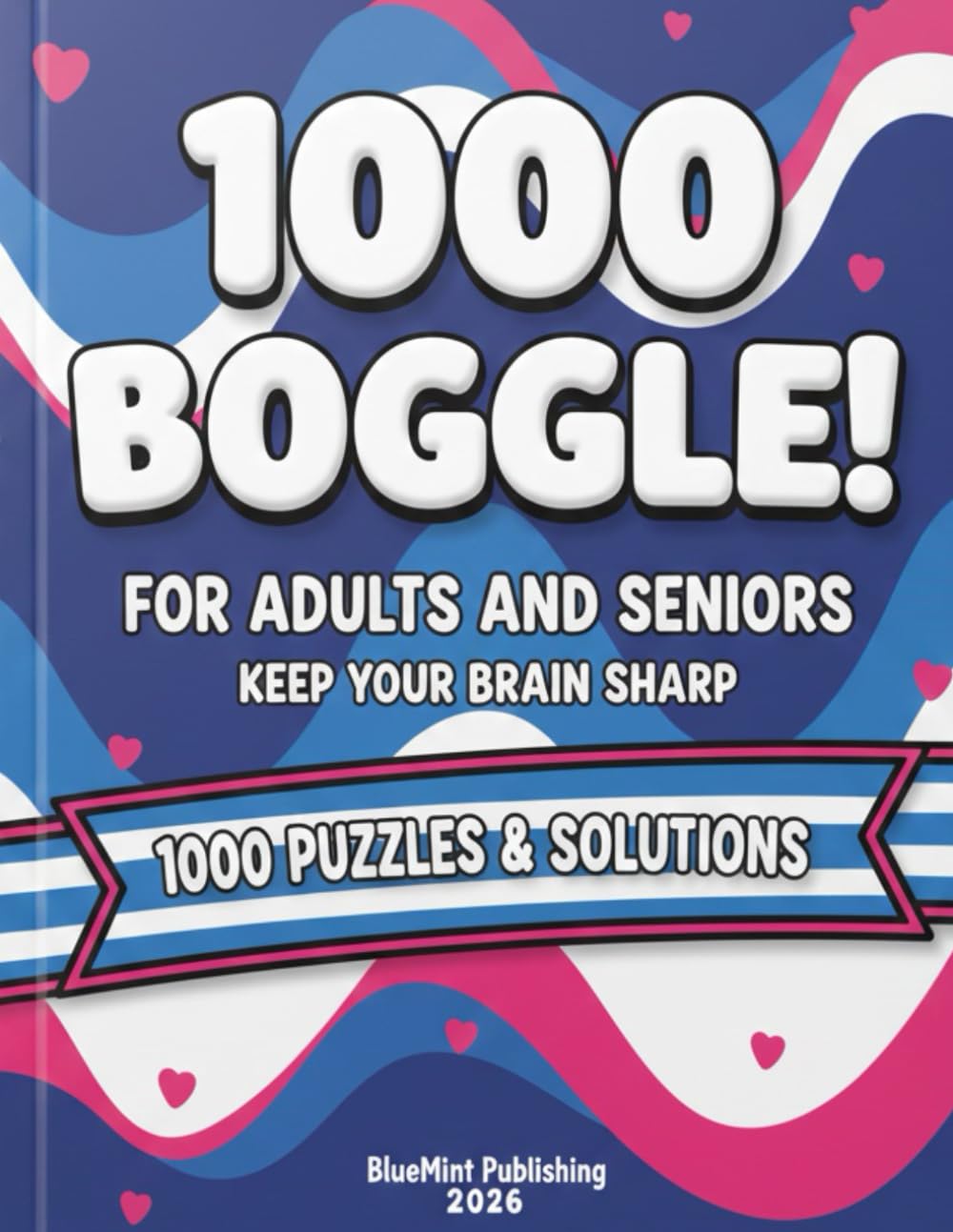 1000 Boggle Puzzle Book: Boost Your Vocabulary with 1000 Word Puzzles — Includes Answers