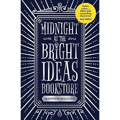 Midnight at the Bright Ideas Bookstore: Sullivan Matthew