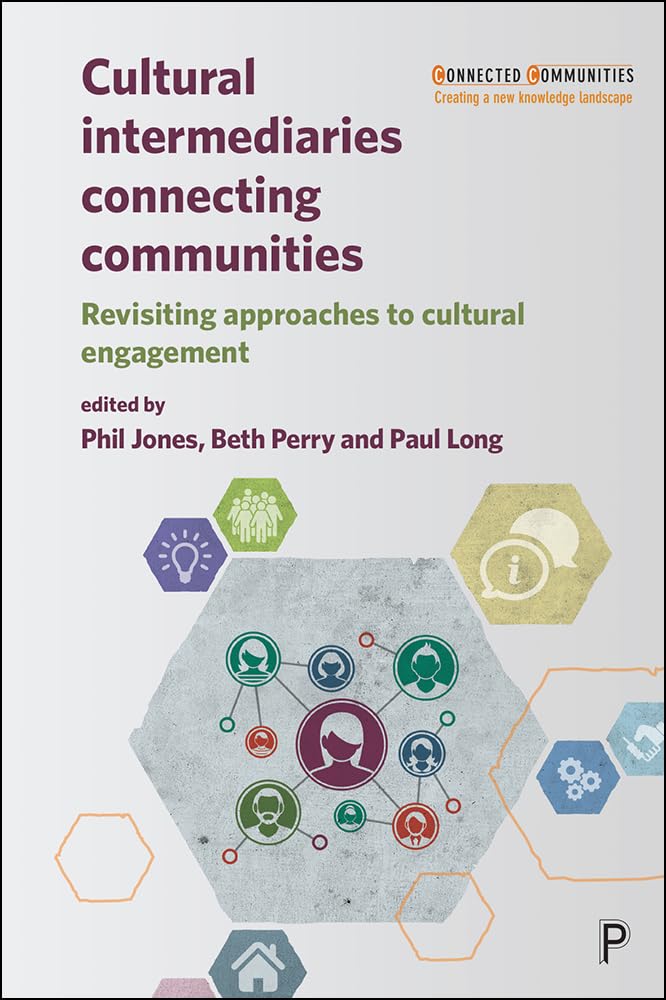 Cultural Intermediaries Connecting Communities: Revisiting Approaches to Cultural Engagement
