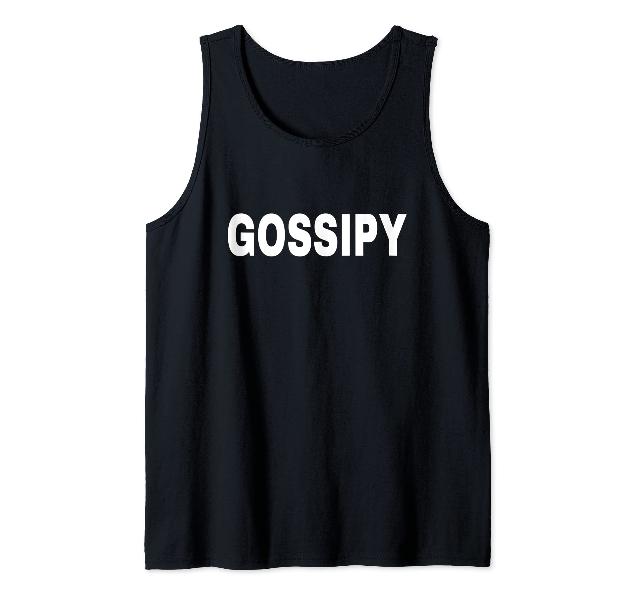 GOSSIPY Mood Emotion Bold White Text Apparel Tank Top