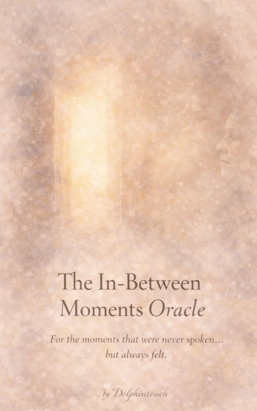 The In-Between Moments Oracle: Messages for the moments that were never spoken… but always felt