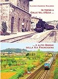  In treno a Colle val d\'Elsa e altri borghi della Via Francigena