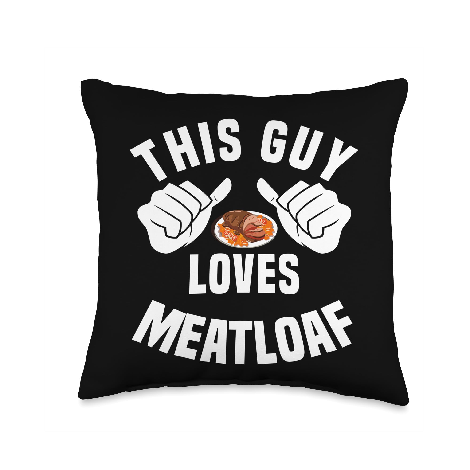 Bavarian Meatloaf Design For Foodie This Guy Loves Meatloaf-Bavaria Meat Dinner Apparel Throw Pillow, 16x16, Multicolor