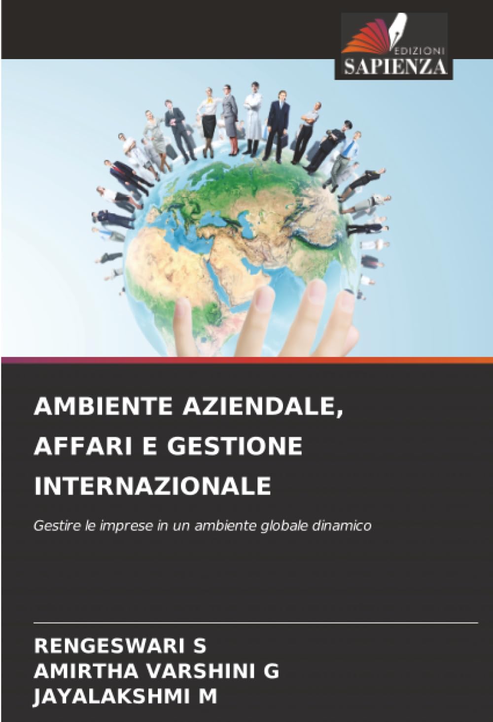 AMBIENTE AZIENDALE, AFFARI E GESTIONE INTERNAZIONALE: Gestire le imprese in un ambiente globale dinamico
