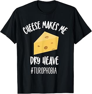 I hate Cheese Turophobia fear of Cheese T-Shirt