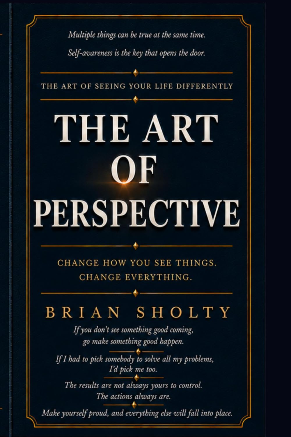 The Art of Perspective: Change How You See Things. Change Everything