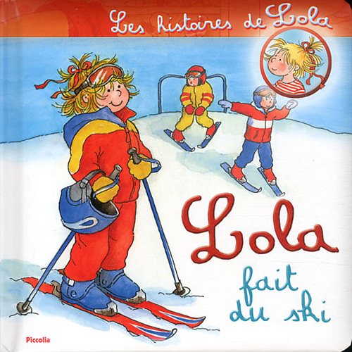 les histoires de lola/lola fait du ski [French] 2753017239 Book Cover