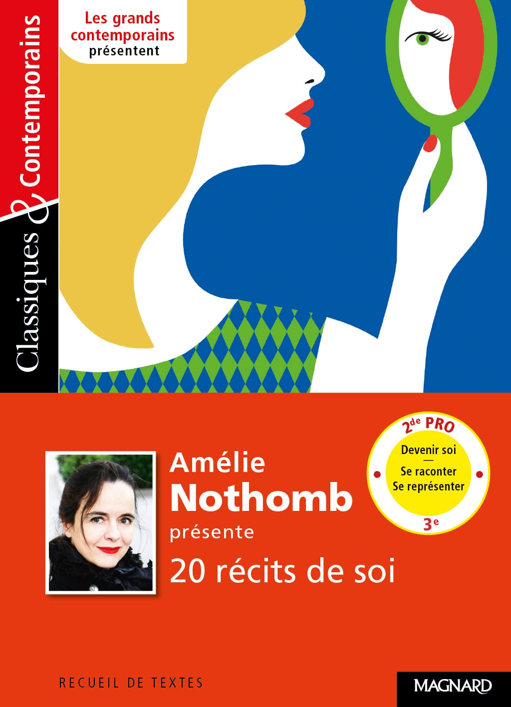 Amelie Nothomb presente 20 recits de soi (Classiques & contemporains)
