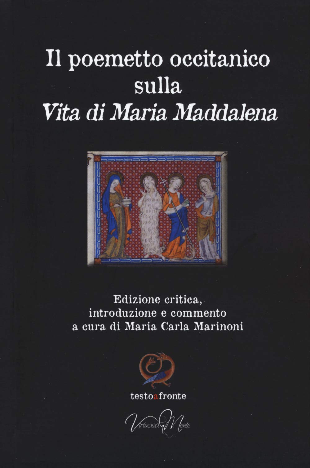Il Poemetto Occitanico Sulla Vita Di Maria Maddalena. Testo Occitano A Fronte. Ediz. Critica - 4