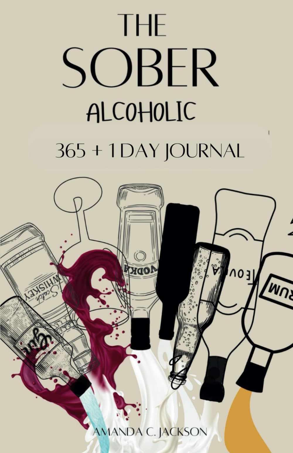The Sober Alcoholic: 365 + 1 Day Journal