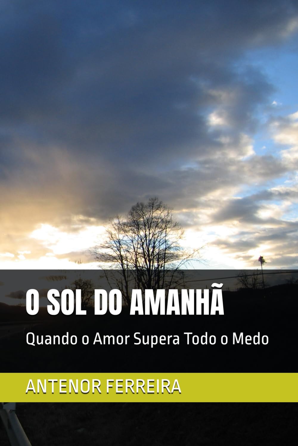 O SOL DO AMANHÃ: Quando o Amor Supera Todo o Medo