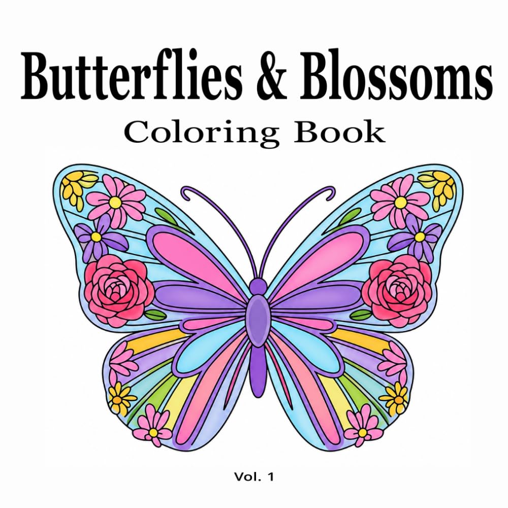 Butterflies & Blossoms Coloring Book: 35 Intricate Butterfly and Flower Illustrations for Relaxation, Creativity, and Stress Relief