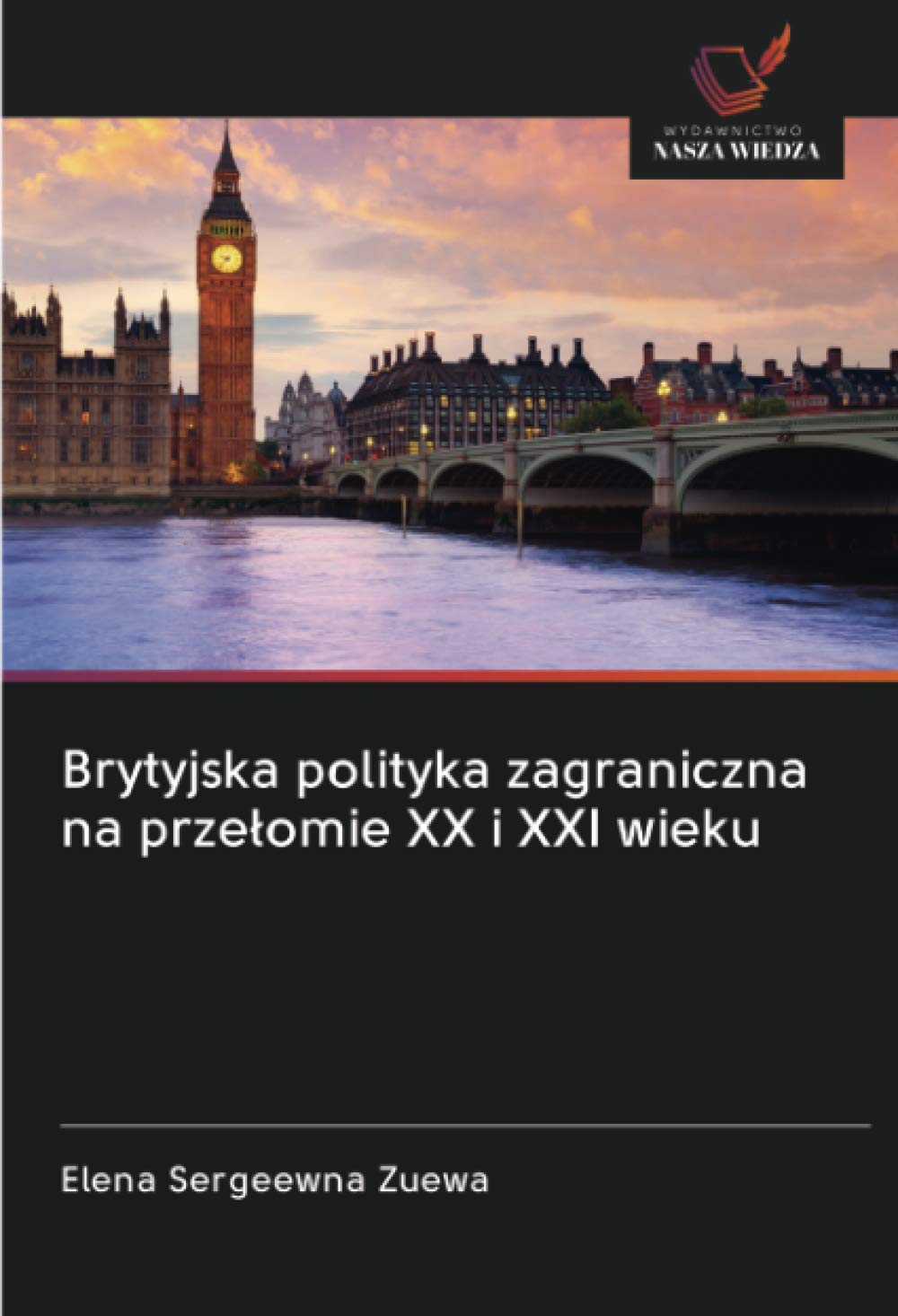 Brytyjska polityka zagraniczna na przełomie XX i XXI wieku