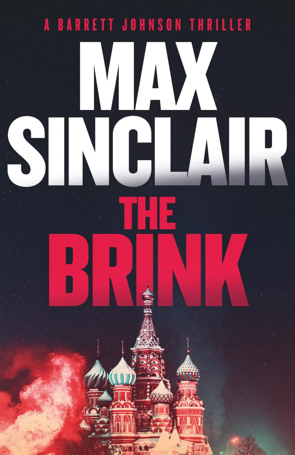 The Brink: A Political Conspiracy Novel (Barrett Johnson Espionage Thrillers)
