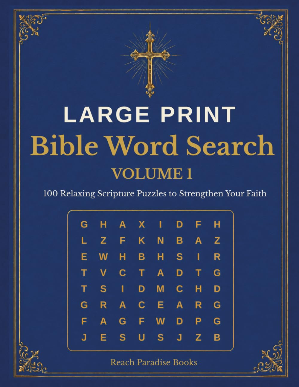 Large Print Bible Word Search: 100 Relaxing Scripture Word Search Puzzles for Adults and Seniors to Strengthen Your Faith (King James Version)