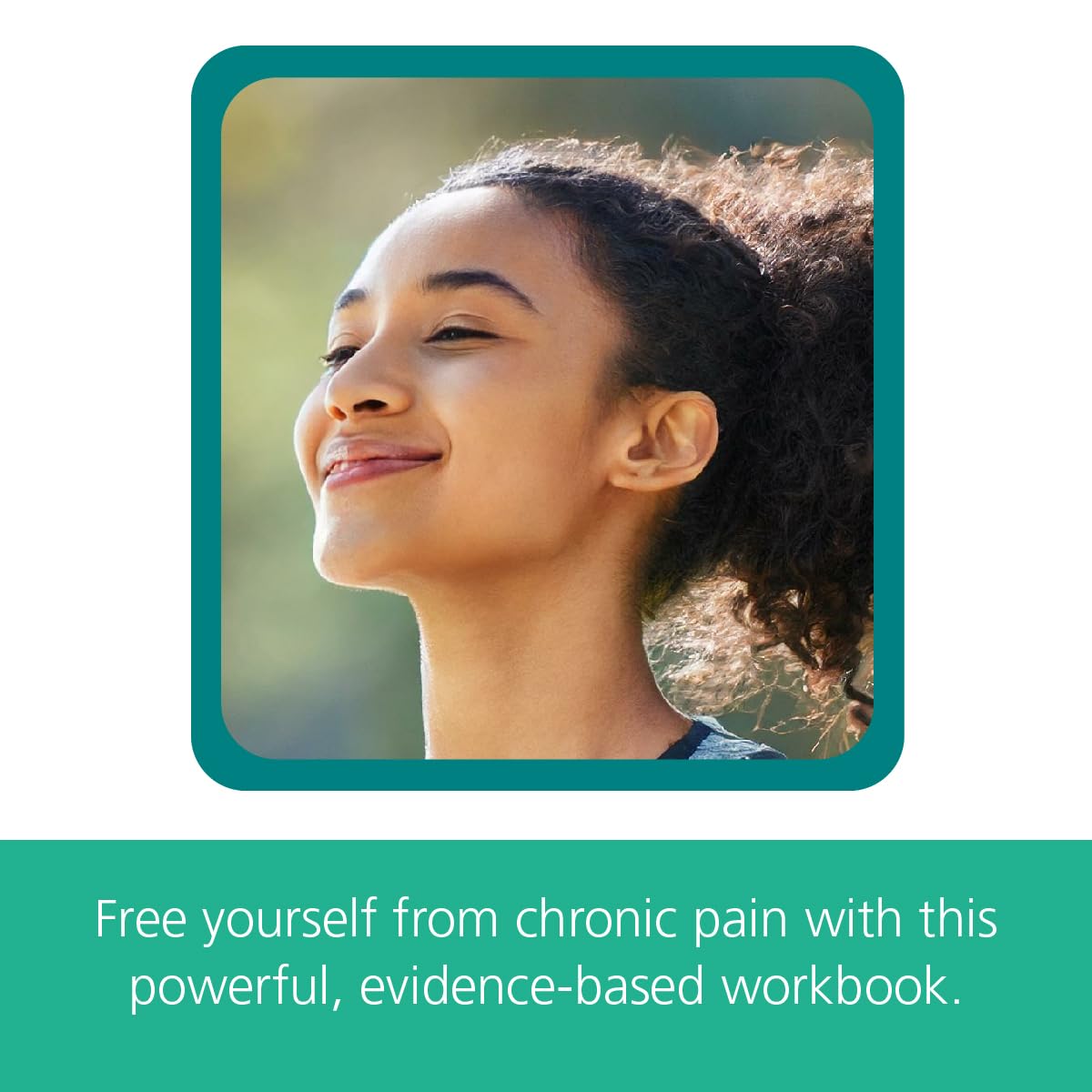 The Pain Reprocessing Therapy Workbook: Using the Brain's Neuroplasticity to Break the Cycle of Chronic Pain