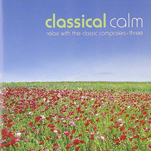 Classical Calm (Vol. 3)