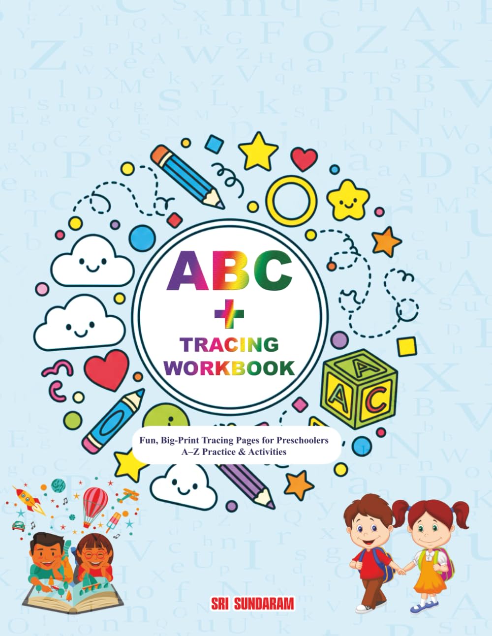 ABC + Tracing Workbook: Fun, Big-Print Tracing Pages for Preschoolers — A–Z Practice & Activities