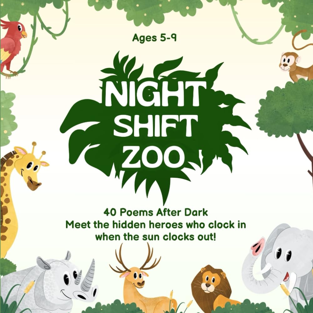 Night-Shift Zoo: 40 Poems After Dark: A STEM Career-Rhyme Adventure for Curious Kids Ages 5-9