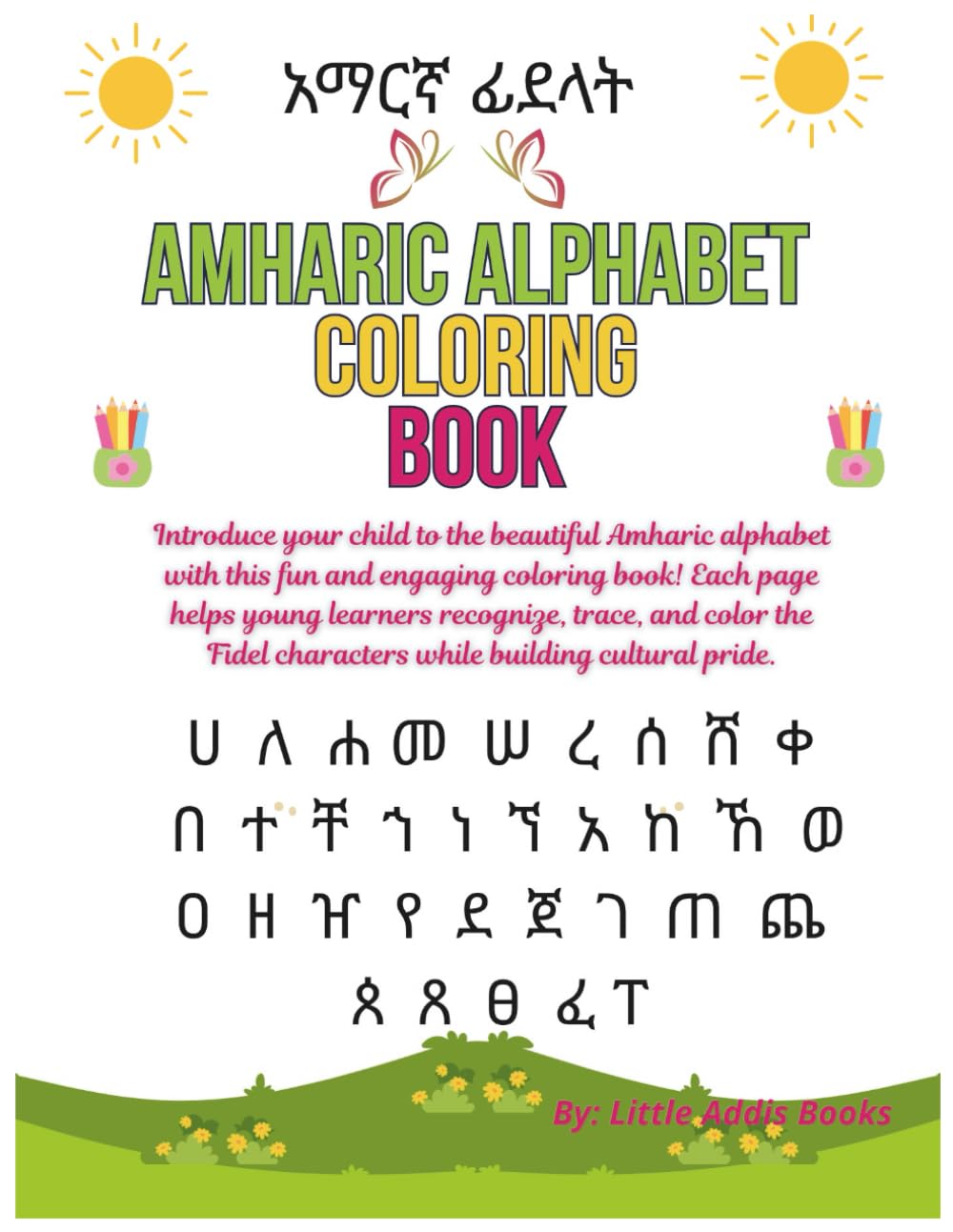 Amharic Alphabet Coloring Book: Learn Fidel Letters Through Fun Coloring Activities