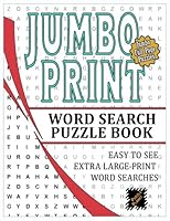 Jumbo Print Word Search Puzzle Book: Easy To See, Extra-Large Print Word Searches 1718846940 Book Cover