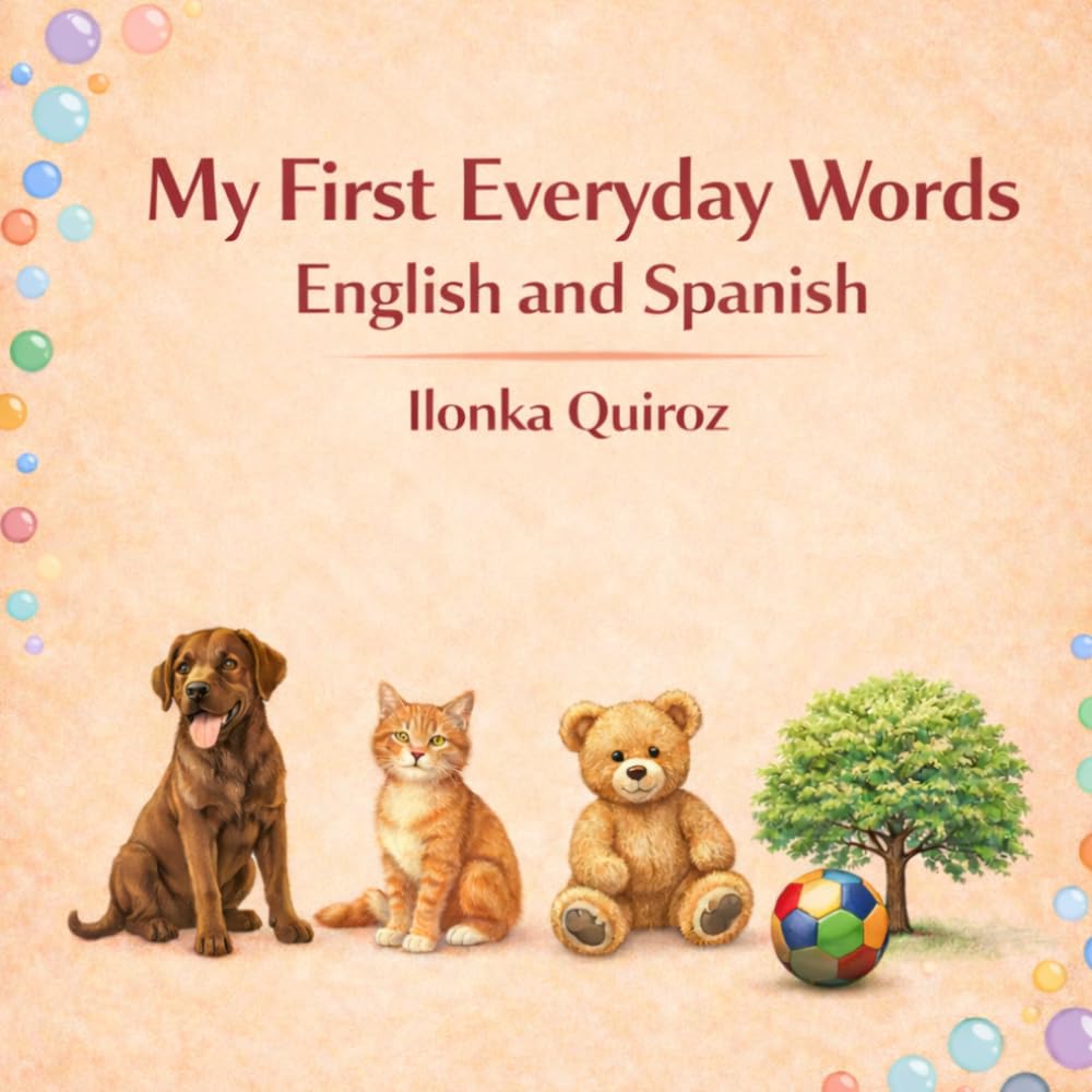 My First Everyday Words English and Spanish (My First Words in English and Spanish)