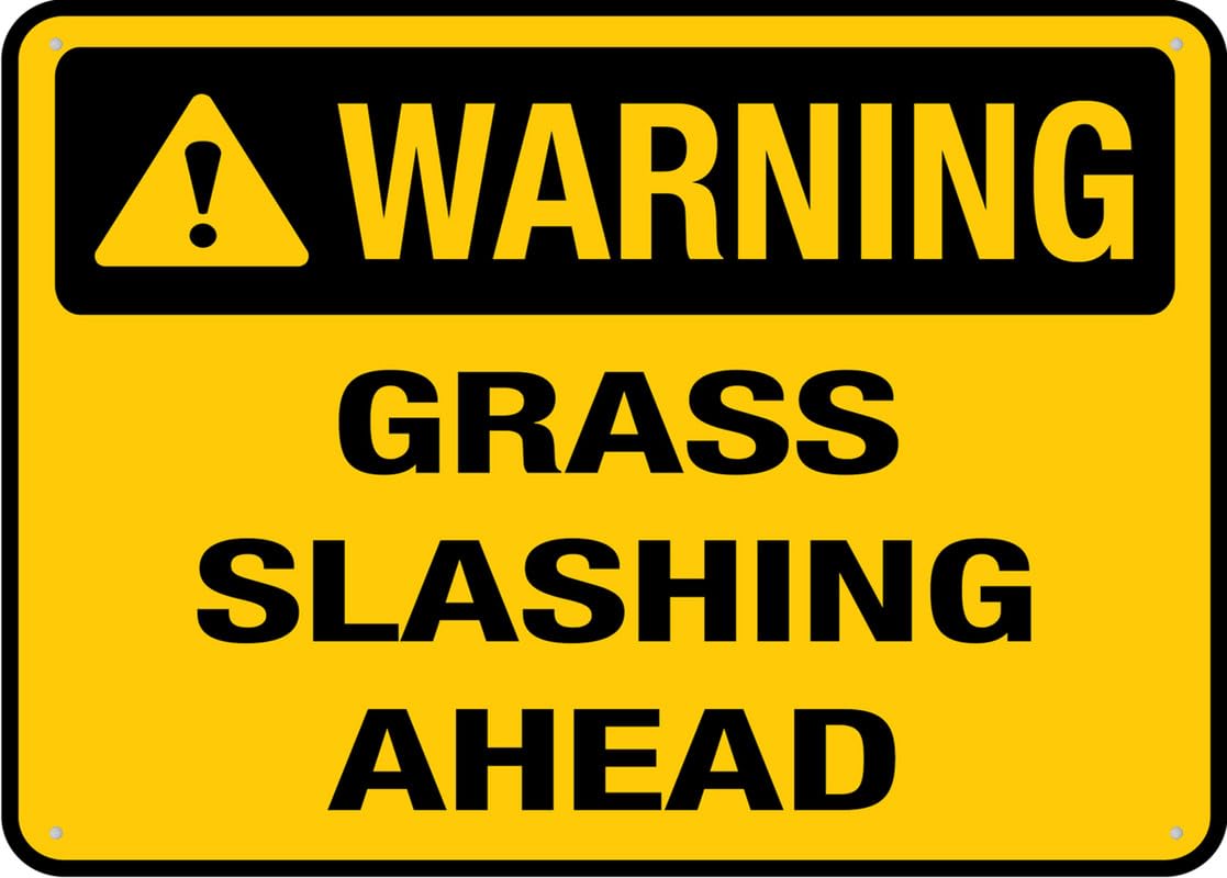 Warning Grass Slashing Ahead Aluminum Metal Sign 8"x12" Rust-Free UV Protected Waterproof Weatherproof Fade Resistant 4 Pre-Drilled Holes