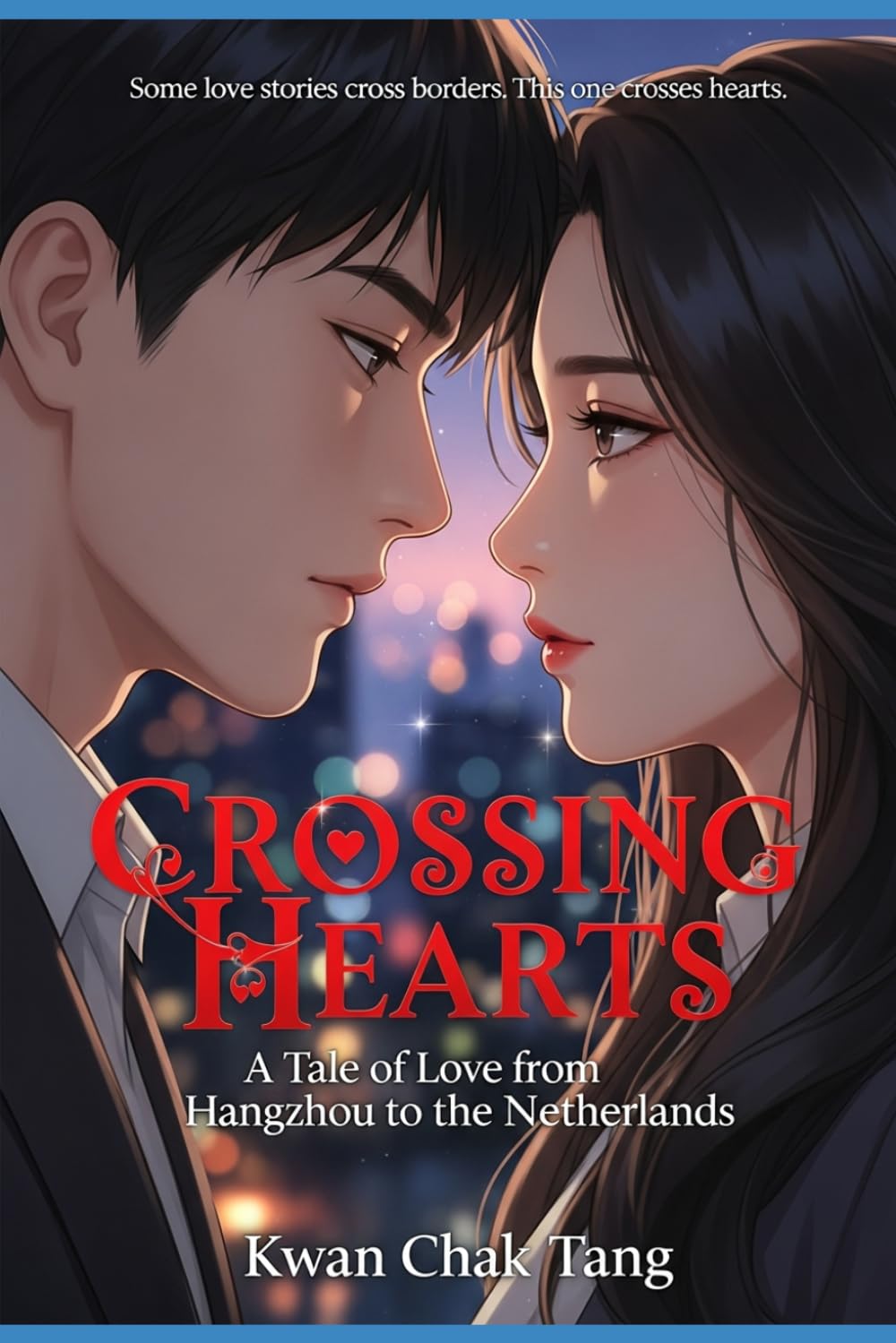 Crossing Hearts: A Tale of Love from Hangzhou to the Netherlands