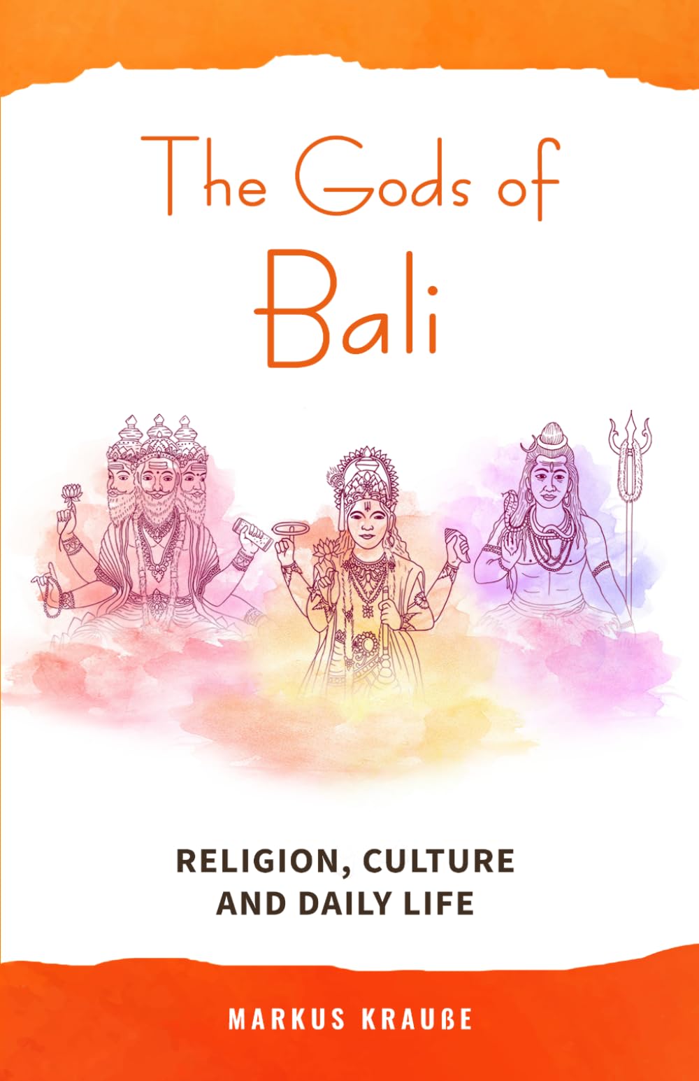 The Gods of Bali: Religion, Culture and Daily Life